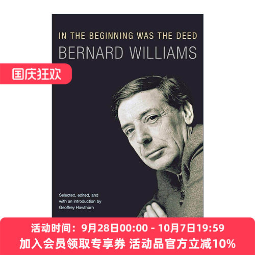 英文原版 In the Beginning Was the Deed 始物于行 政治论辩中的现实主义与道德主义 哲学家伯纳德·威廉斯 进口英语原版书籍