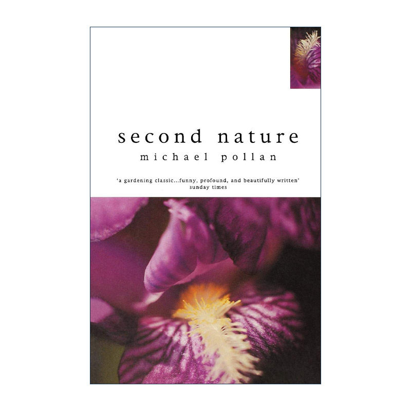 英文原版 Second Nature 杂草 玫瑰与土拨鼠 花园如何教育了我 迈克尔·波伦 自然文学经典 英文版 进口英语原版书籍
