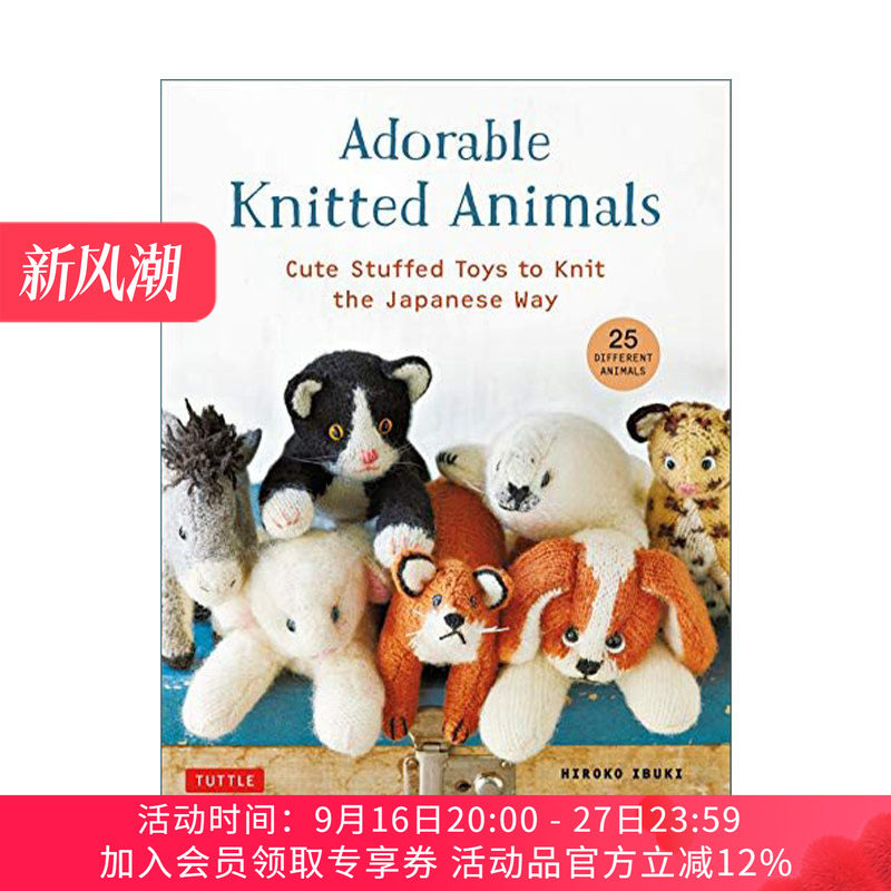 可爱的针织动物 英文原版 Adorable Knitted Animals 日本风格可爱毛绒玩具编织指南 25种不同的动物 手工 艺术 英文版 进口书籍