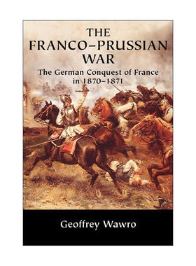 英文原版 The Franco-Prussian War 普法战争 杰弗里·瓦夫罗 英文版 进口英语原版书籍