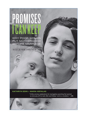 我能信守的承诺  英文原版 Promises I Can Keep 为什么贫民窟女性愿意生孩子而不愿结婚 Kathryn Edin 英文版 进口英语原版书籍