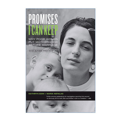 我能信守的承诺  英文原版 Promises I Can Keep 为什么贫民窟女性愿意生孩子而不愿结婚 Kathryn Edin 英文版 进口英语原版书籍