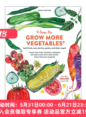 如何种植更多的蔬菜  英文原版 How to Grow More Vegetables Ninth Edition 第九版 更少的水和土地 农作物种植指南 John Jeavons