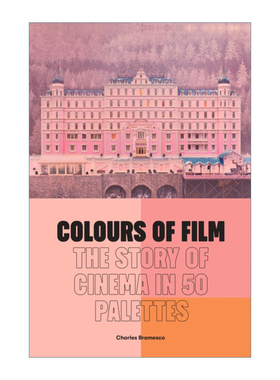 电影色彩 英文原版 Colours of Film The Story Cinema in 50 Palettes 50个调色板中的电影故事 精装 英文版 进口英语原版书