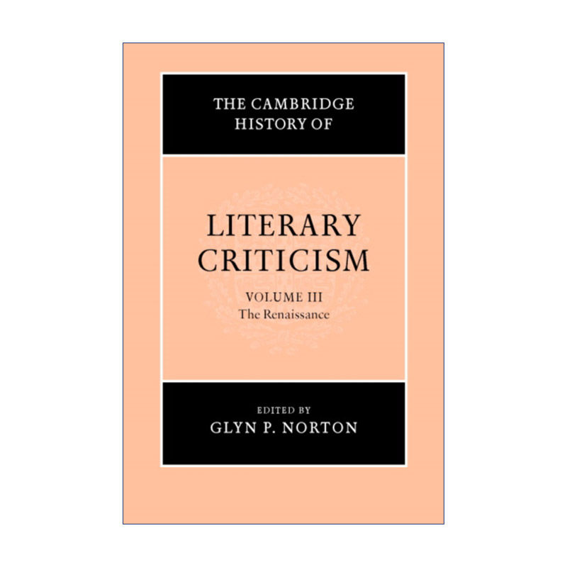 剑桥文学批评史 卷三 文艺复兴 英文原版 The Cambridge History of Literary Criticism 英文版 进口英语原版书籍