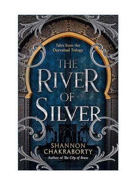 英文原版 The River of Silver 白银之河 达瓦巴德三部曲番外故事集 Shannon Chakraborty 奇幻小说 英文版 进口英语原版书籍