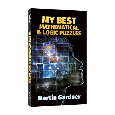 数学和逻辑谜题游戏 英文原版 My Best Mathematical and Logic Puzzles 科学美国人数学游戏专栏的作者 英文版 进口英语原版书籍