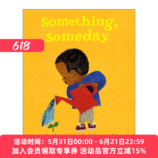 英文原版 Something Someday 某事 某天 儿童精装绘本 纽伯瑞奖得主克里斯蒂安·鲁滨逊 Amanda Gorman 英文版 进口英语原版书籍