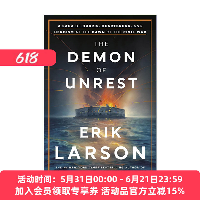英文原版 The Demon of Unrest 动荡的恶魔 内战初期的傲慢 心碎和英雄主义传奇 美国历史传记 Erik Larson 精装 进口英语原版书籍