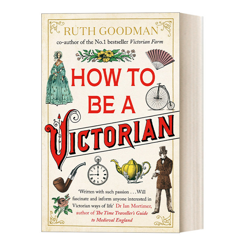 英文原版 How To Be a Victorian 成为一名维多利亚人 英国维多利亚大时代的秘密 英文版 进口英语原版书籍