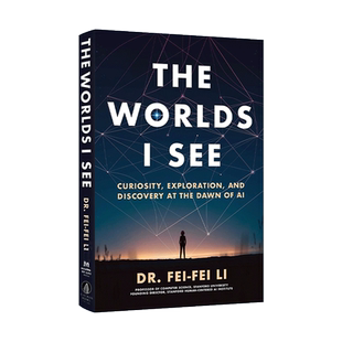 英文原版 The Worlds I See 我看到的世界 人工智能时代的探索与发现 科学家李飞飞的视界之旅 精装 李飞飞 英文版 进口英语书籍