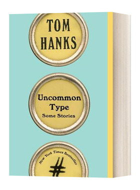 英文原版小说 Uncommon Type: Some Stories 天才打字机 小说集 汤姆汉克斯 英文版 进口英语原版书籍