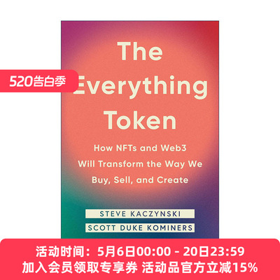 英文原版 The Everything Token 万物代币 NFT和Web3将如何改变我们购买 销售和创造的方式 Steve Kaczynski 精装进口英语原版书籍