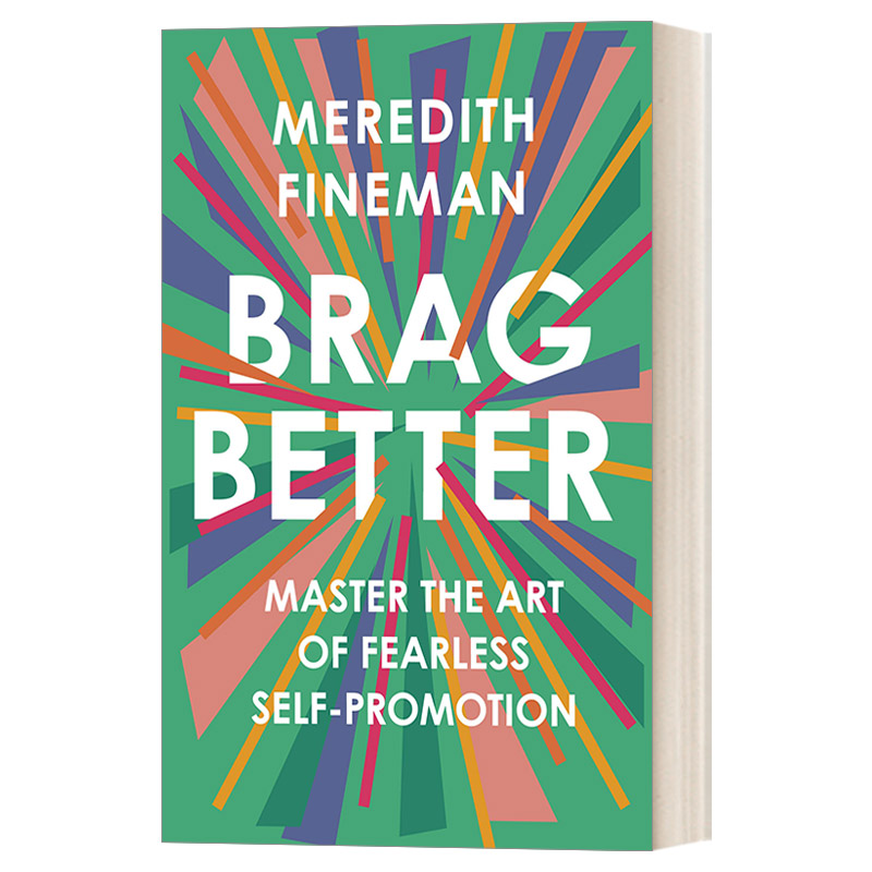 英文原版 Brag Better 更好地自夸 掌握无畏自我推销的艺术 自我提升 社会心理学 Meredith Fineman 精装 英文版 进口英语书籍