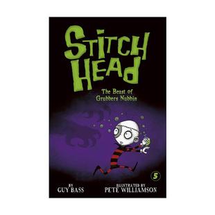 The Grubbers Stitch Guy 进口英语书籍 英文原版 同名动画原著 Beast Head 补丁儿系列5 Nubbin Bass 儿童章节桥梁故事书