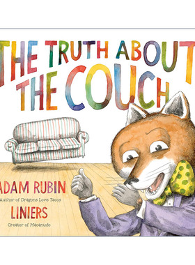 英文原版 The Truth About the Couch 关于沙发的真相 狐狸 儿童精装绘本 爱吃玉米饼的龙作者Adam Rubin 英文版 进口英语原版书籍