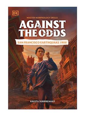 英文原版 Against the Odds San Francisco Earthquake 1906 逆境求生 1906年旧金山大地震 DK历史章节小说 进口英语原版书籍