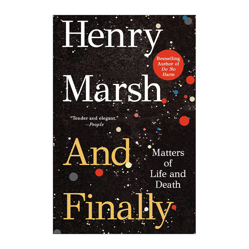 英文原版 And Finally 医生的抉择作者Henry Marsh新作 英文版 进口英语原版书籍