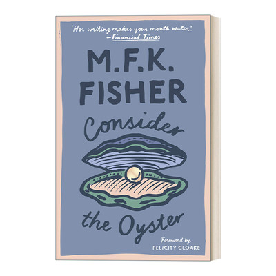 写给牡蛎的情书 英文原版 Consider The Oyster M.F.K.费雪 英文版 进口英语原版书籍