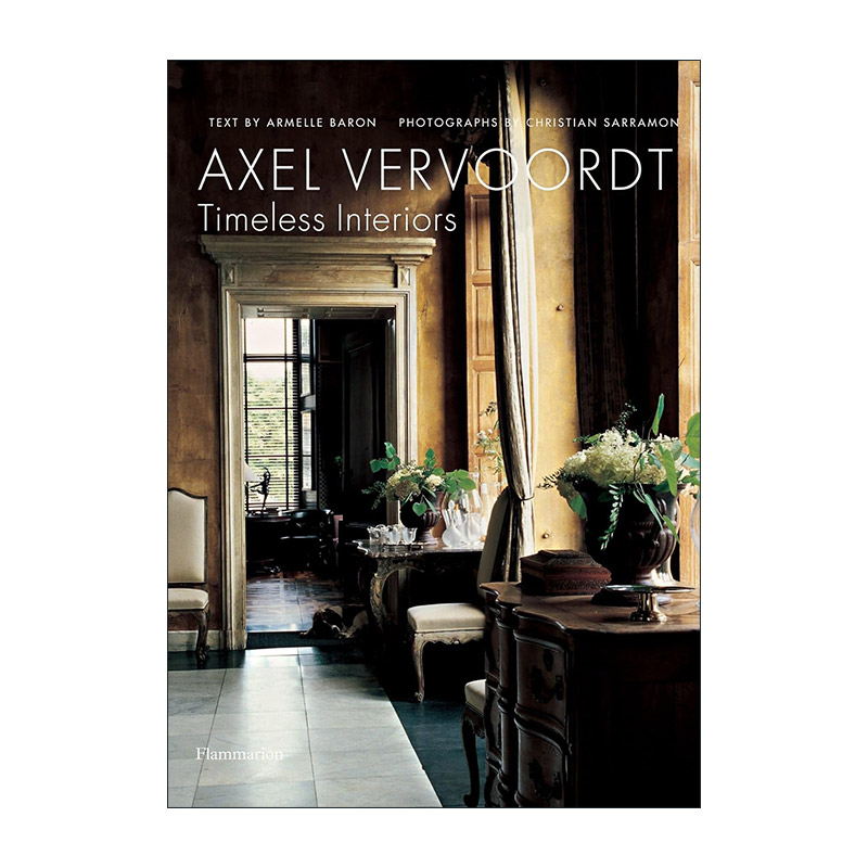 英文原版 Axel Vervoordt Timeless Interiors 阿塞尔·维伍德 永恒的室内设计作品集 精装 英文版 进口英语原版书籍