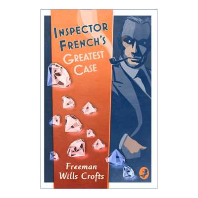 伟大的弗伦奇探长  英文原版 Inspector French's Greatest Case F.W.克劳夫兹 英文版 进口英语原版书籍