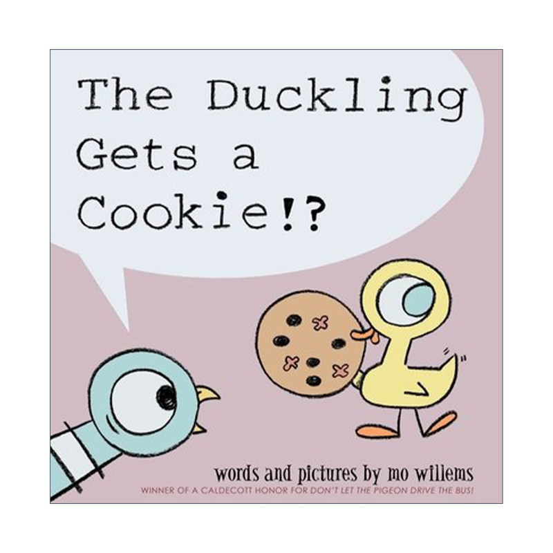 小鸭子捡到一块饼干 英文原版 The Duckling Gets a Cookie 别让鸽子开巴士系列 Mo Willems 精装绘本 英文版 进口英语原版书籍
