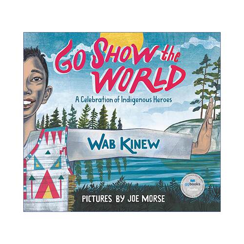 英文原版 Go Show the World 向世界展示 土著英雄的庆祝活动 儿童绘本 总督文学奖提名者Joe Morse 英文版 进口英语原版书籍