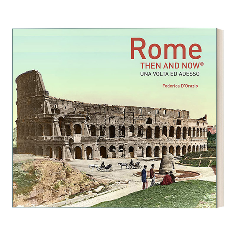 罗马往昔 英文原版 Rome Then and Now 城市摄影精装画册 英文版 进口英语原版书籍