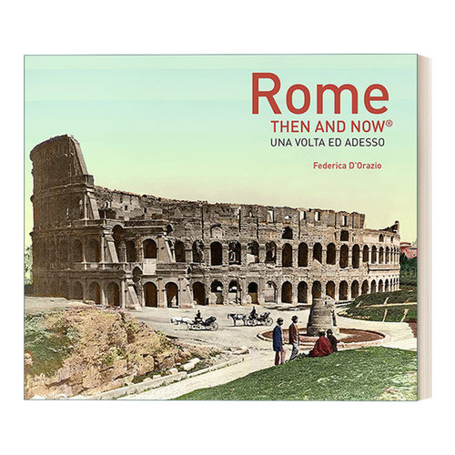 罗马往昔 英文原版 Rome Then and Now 城市摄影精装画册 英文版 进口英语原版书籍