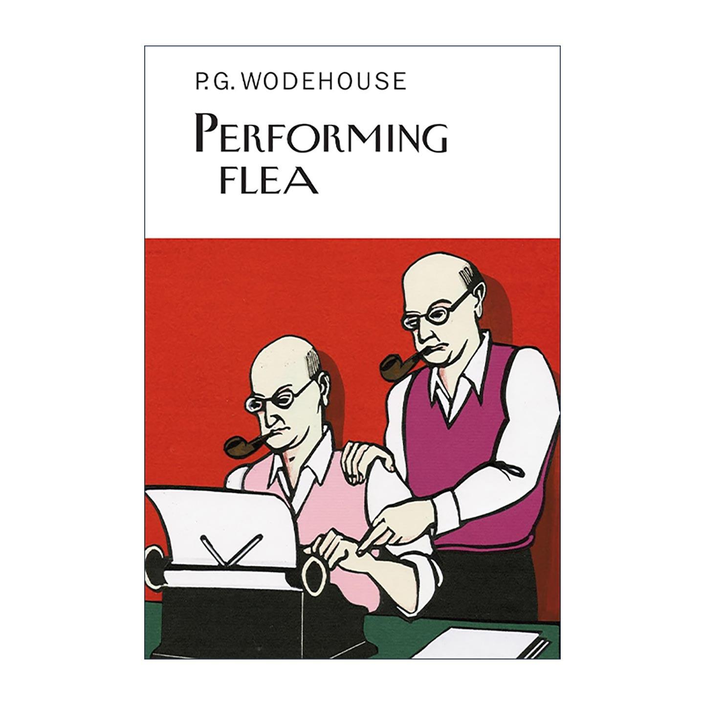 英文原版 Performing Flea 表演的跳蚤 P.G.伍德豪斯谈写作 Everyman精装收藏版 英文版 进口英语原版书籍