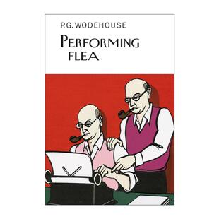 Everyman精装 书籍 Flea 进口英语原版 英文版 收藏版 P.G.伍德豪斯谈写作 跳蚤 表演 Performing 英文原版