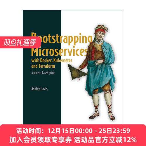英文原版 Bootstrapping Microservices with Docker Kubernetes and Terraform 基于用Docker Kubernetes和Terraform启动微服务