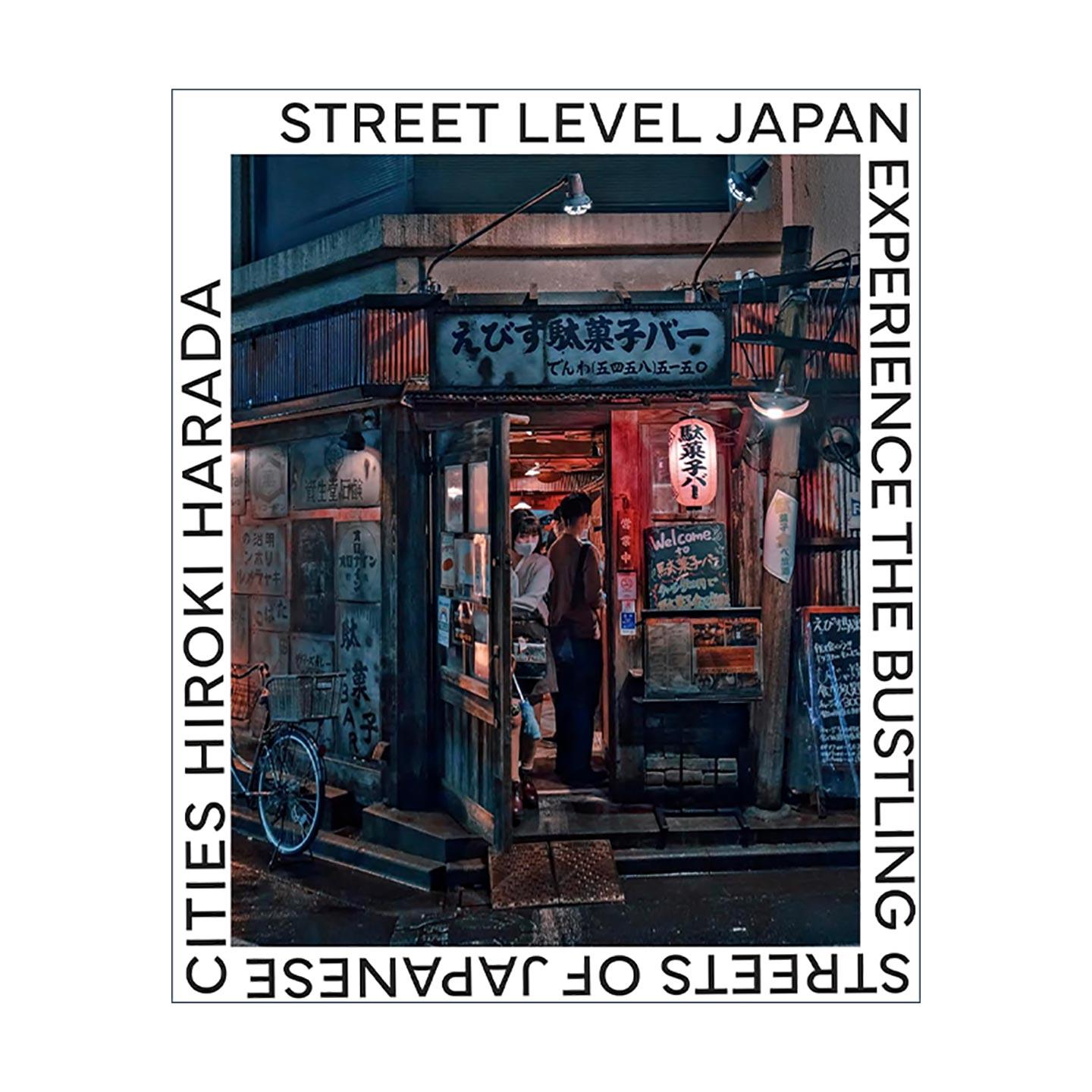 英文原版 Street Level Japan 日本街头 体验日本的繁华街道 人文景观摄影作品集精装 英文版 进口英语原版书籍