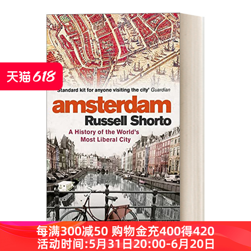 阿姆斯特丹 英文原版 Amsterdam 世界最自由城市的历史 英文版 进口英语原版书籍 书籍/杂志/报纸 人文社科类原版书 原图主图