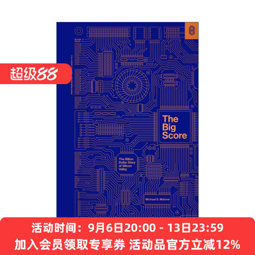 英文原版 The Big Score 大比分 硅谷十亿美元的故事 历史 Michael S. Malone 精装 英文版 进口英语原版书籍