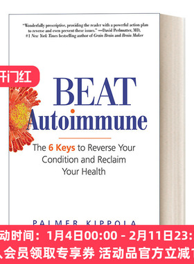 英文原版 Beat Autoimmune 战胜自身免疫：逆转病情和恢复健康的六把钥匙 Palmer Kippola 英文版 进口英语原版书籍
