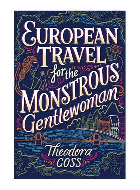 雅典娜号的非凡历险记2 英文原版 European Travel for the Monstrous Gentlewoman 怪物贵妇的欧洲之旅 英文版 进口英语原版书籍