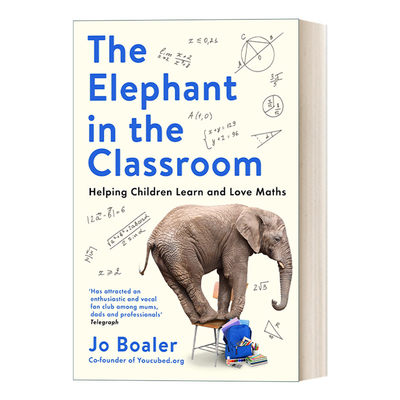 英文原版 The Elephant in the Classroom 课堂上的大象 如何让孩子爱上学数学 斯坦福大学教授 乔 博勒 英文版 进口英语原版书籍