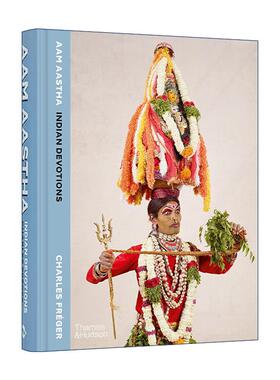 英文原版 Aam Aastha Indian Devotions 印度虔诚 法国摄影师夏尔·弗雷 Charles Fréger精装 英文版 进口英语原版书籍