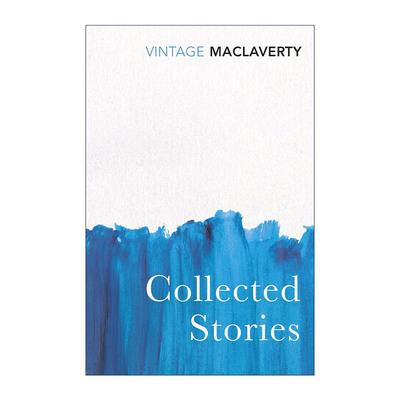 英文原版 Collected Stories 爱尔兰小说家柏纳德·麦克拉佛堤 Bernard MacLaverty 短篇小说集 英文版 进口英语原版书籍