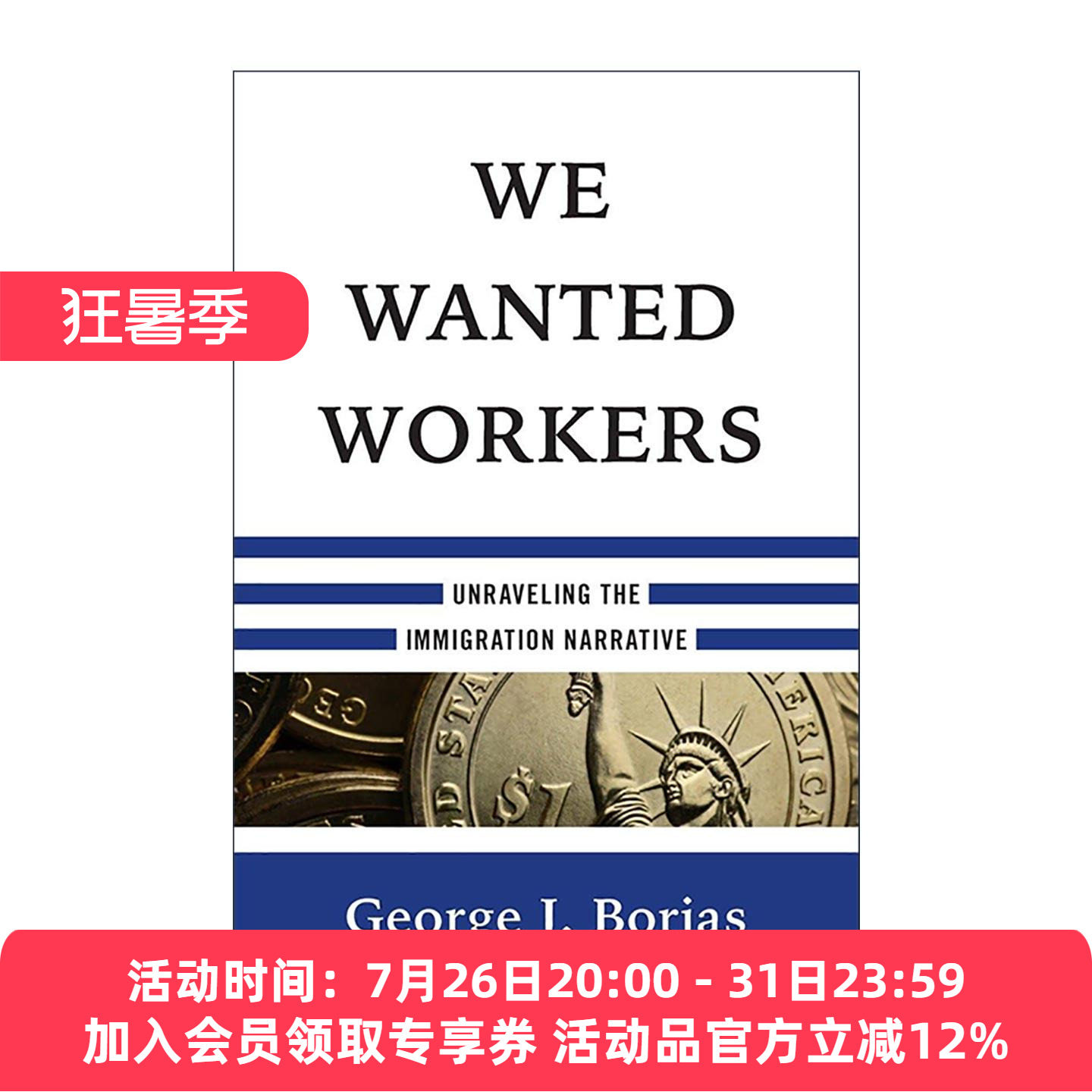 英文原版 We Wanted Workers 我们需要工人 解读移民叙事 哈佛经济学教授George J·Borjas 精装 英文版 进口英语原版书籍