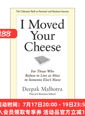 英文原版 I Moved Your Cheese 我动了你的奶酪 通过挑战自我达成人生和企业目标的方法 哈佛经典谈判术作者迪帕克·马尔霍特拉