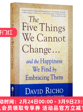 我们无法改变的五件事  英文原版 The Five Things We Cannot Change 以及拥抱它们所带来的快乐 David Richo 英文版 进口英语书籍