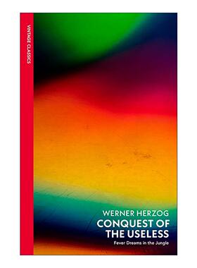 英文原版 Conquest of the Useless 征服无用 沃纳·赫尔佐格 陆上行舟拍摄日记 英文版 进口英语原版书籍