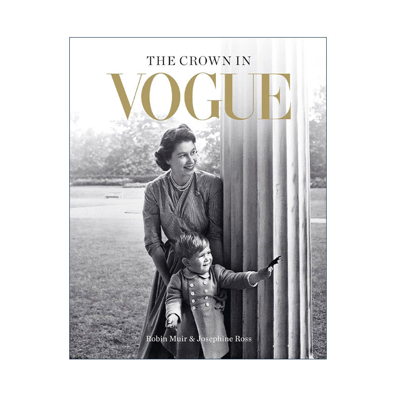 英文原版 The Crown in Vogue Vogue杂志中的王冠 英国女王伊丽莎白二世 艺术鉴赏精装 英文版 进口英语原版书籍