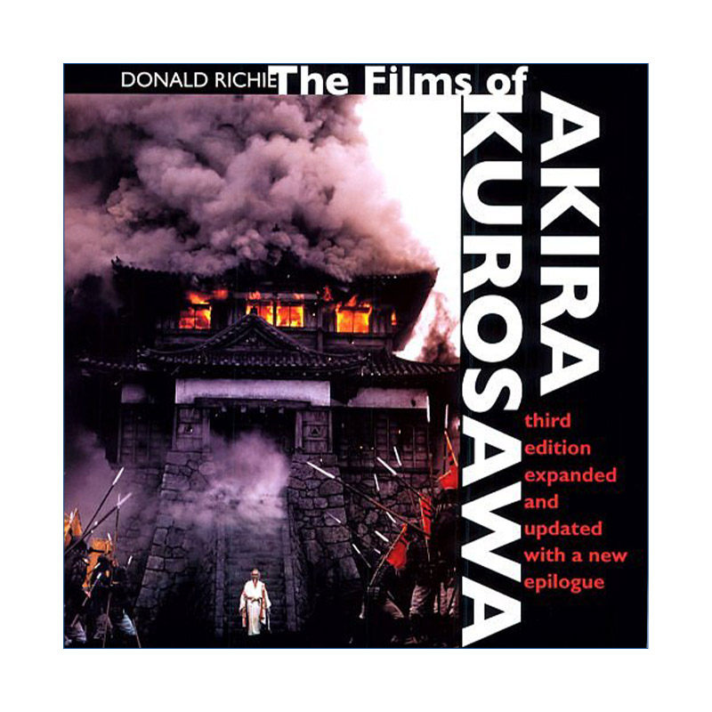 黑泽明的电影  英文原版 The Films of Akira Kurosawa 第三版 扩充更新版 Donald Richie 英文版 进口英语原版书籍