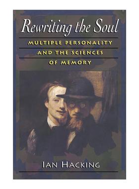 英文原版 Rewriting the Soul 重写灵魂 多重人格与记忆科学 现代科学思想巨擘伊恩·哈金 英文版 进口英语原版书籍