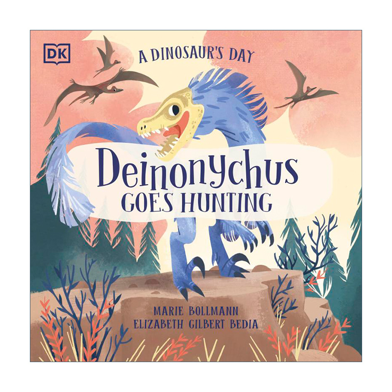 英文原版绘本 A Dinosaur's Day Deinonychus Goes Hunting 恐龙日记2 恐爪龙去打猎 了解恐龙物种系列 英文版 进口英语原版书籍