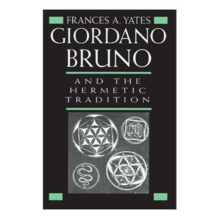 and the Hermetic 英文原版 乔尔丹诺·布鲁诺与赫尔墨斯主义传统 Bruno Tradition 哲学历史记忆之术作者弗朗西丝·叶芝 Giordano