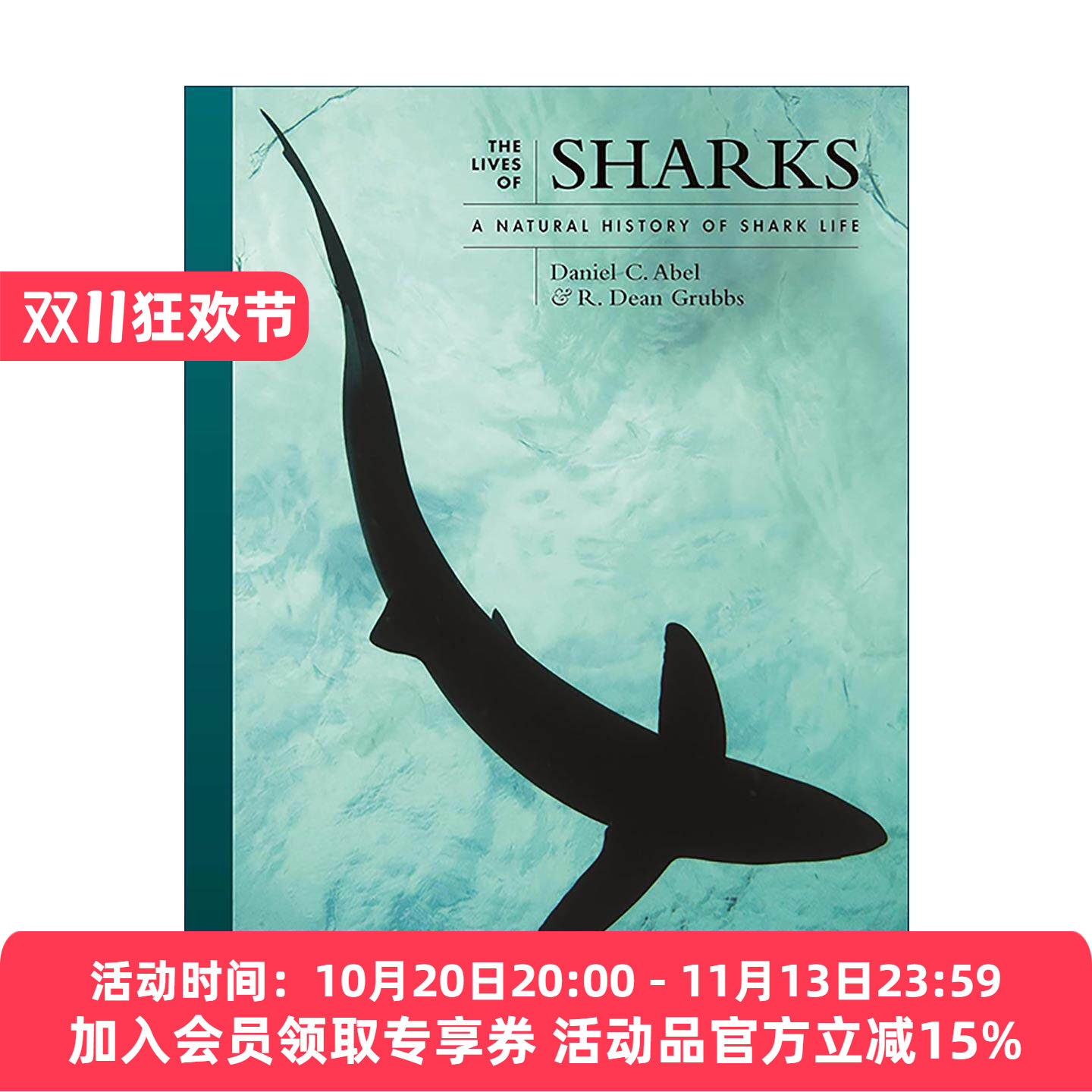 英文原版 The Lives of Sharks 鲨鱼 优雅的超级捕食者 自然史 丹尼尔·C.埃布尔 普林斯顿 精装 英文版 进口英语原版书籍